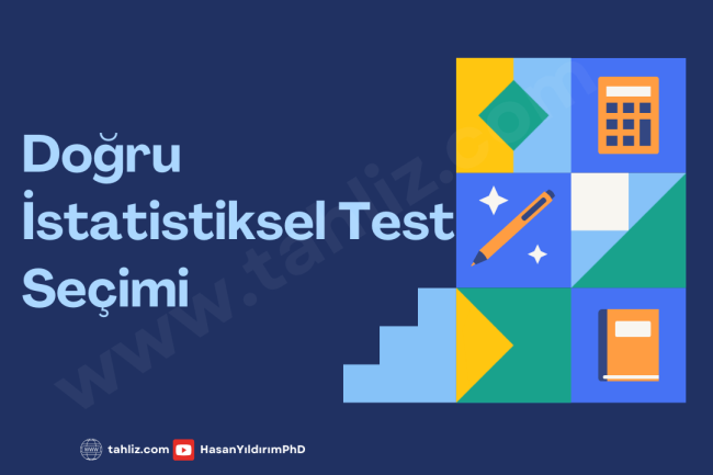 İstatistikte doğru istatistiksel test seçimi İstatistikte doğru istatistiksel test seçimi
