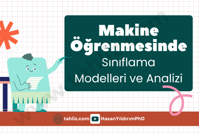 makine öğrenmesinde sınıflama modelleri ve analizi makine öğrenmesinde sınıflama modelleri ve analizi